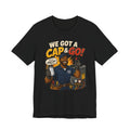 We Got a Cap & Go Tee | HVAC Capacitor Humor Shirt