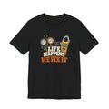Life Happens We Fix It Tee — HVAC Tech Gauges & Clamp Meter Shirt