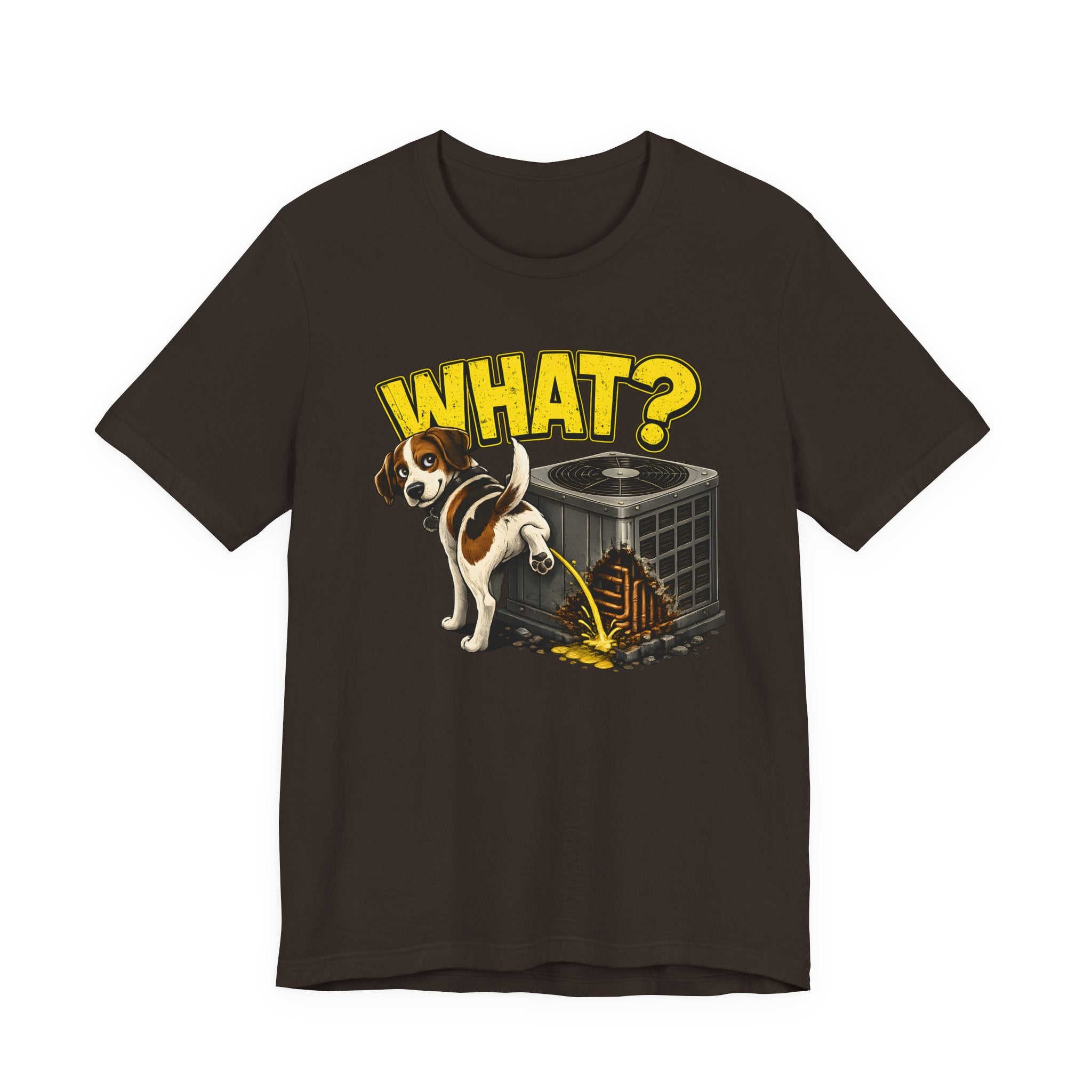 What? Dog On The Condenser Tee — Funny HVAC Tech Humor Shirt