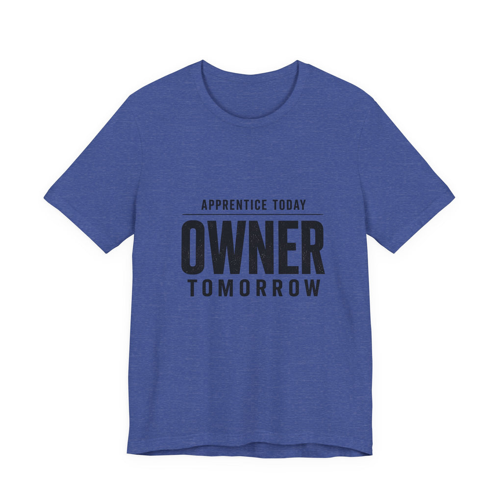 Apprentice Today, Owner Tomorrow HVAC T-Shirt