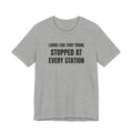Looks Like That Trane Stopped At Every Station - Funny HVAC Technician Wordplay Tee (Light Colors)