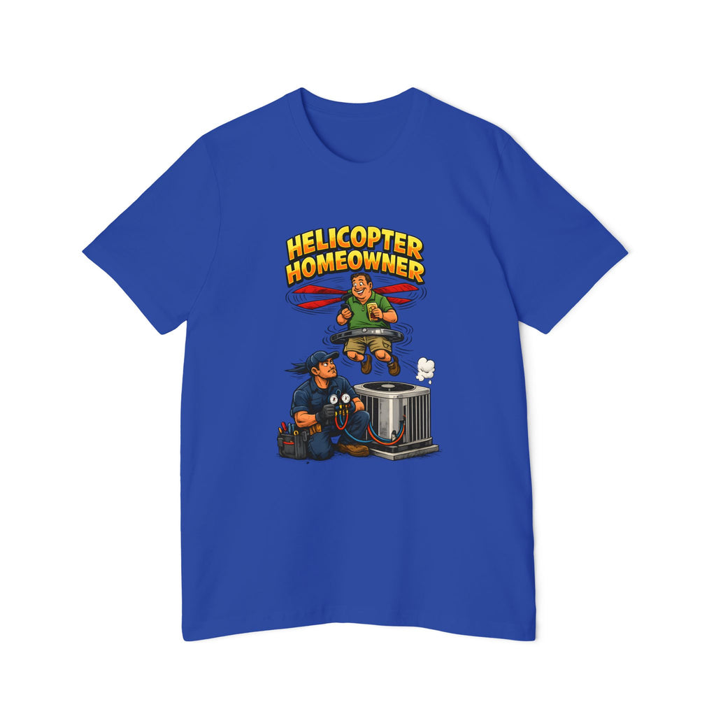 Helicopter Homeowner Tee | HVAC Tech Humor Shirt