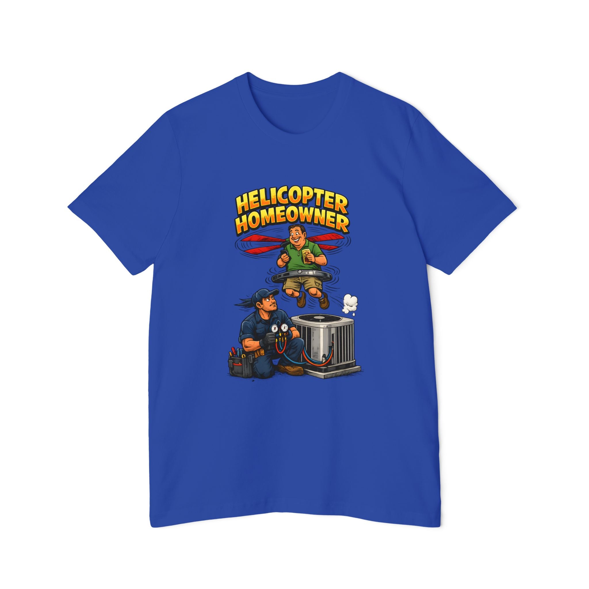 Helicopter Homeowner Tee | HVAC Tech Humor Shirt
