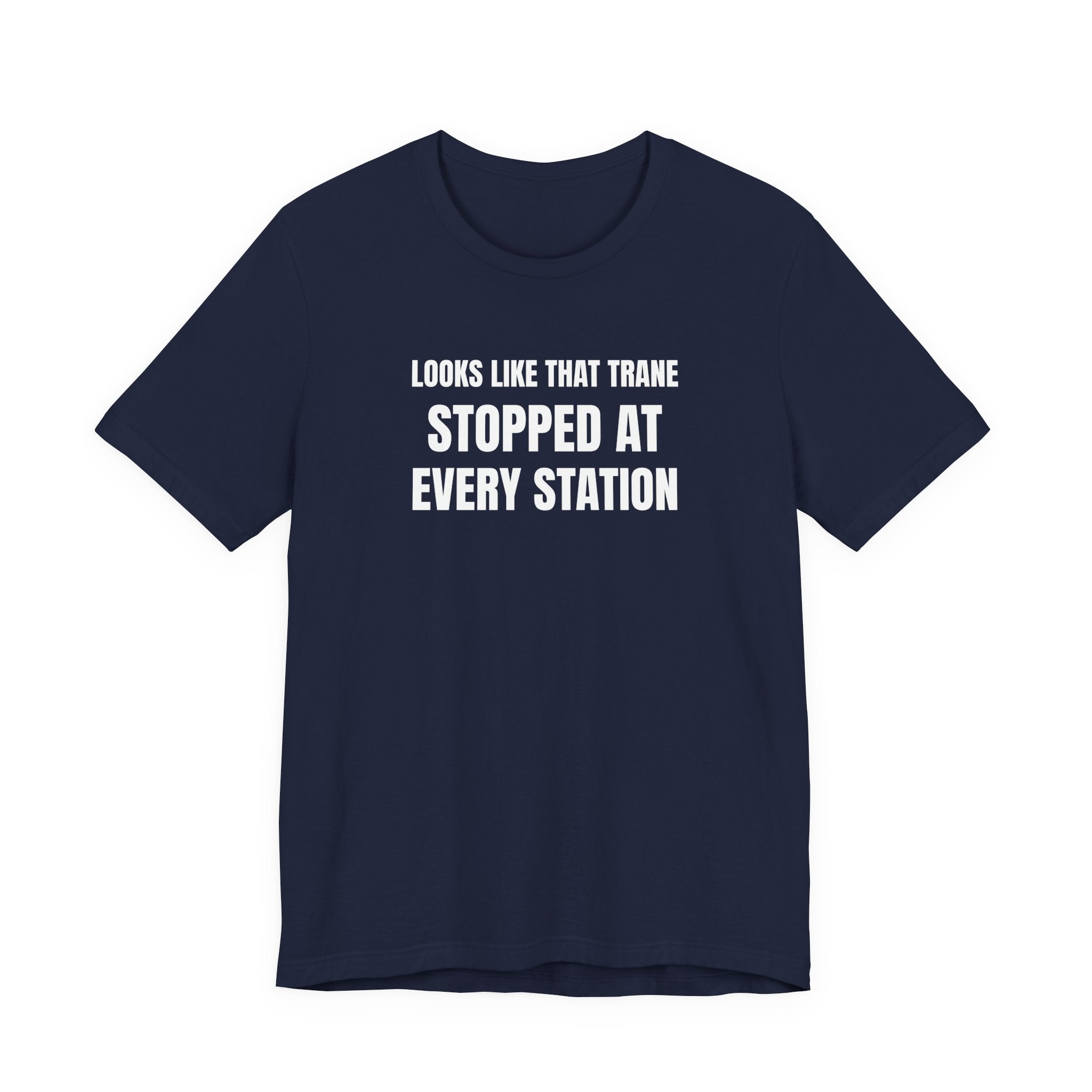 Looks Like That Trane Stopped At Every Station - Funny HVAC Technician Wordplay Tee