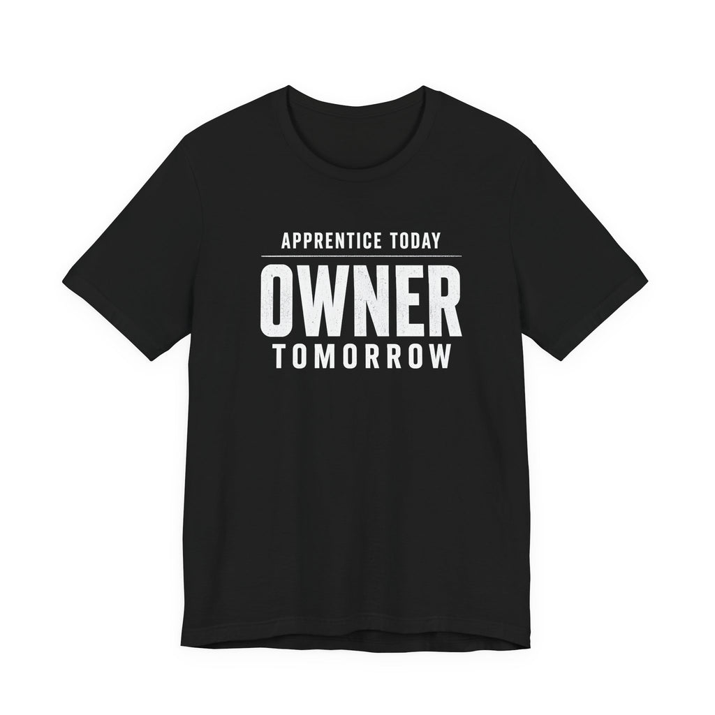 Apprentice Today, Owner Tomorrow HVAC T-Shirt