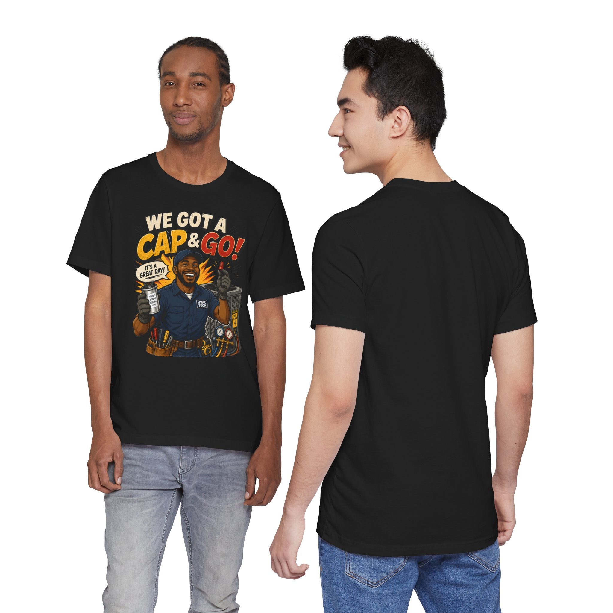 We Got a Cap & Go Tee | HVAC Capacitor Humor Shirt