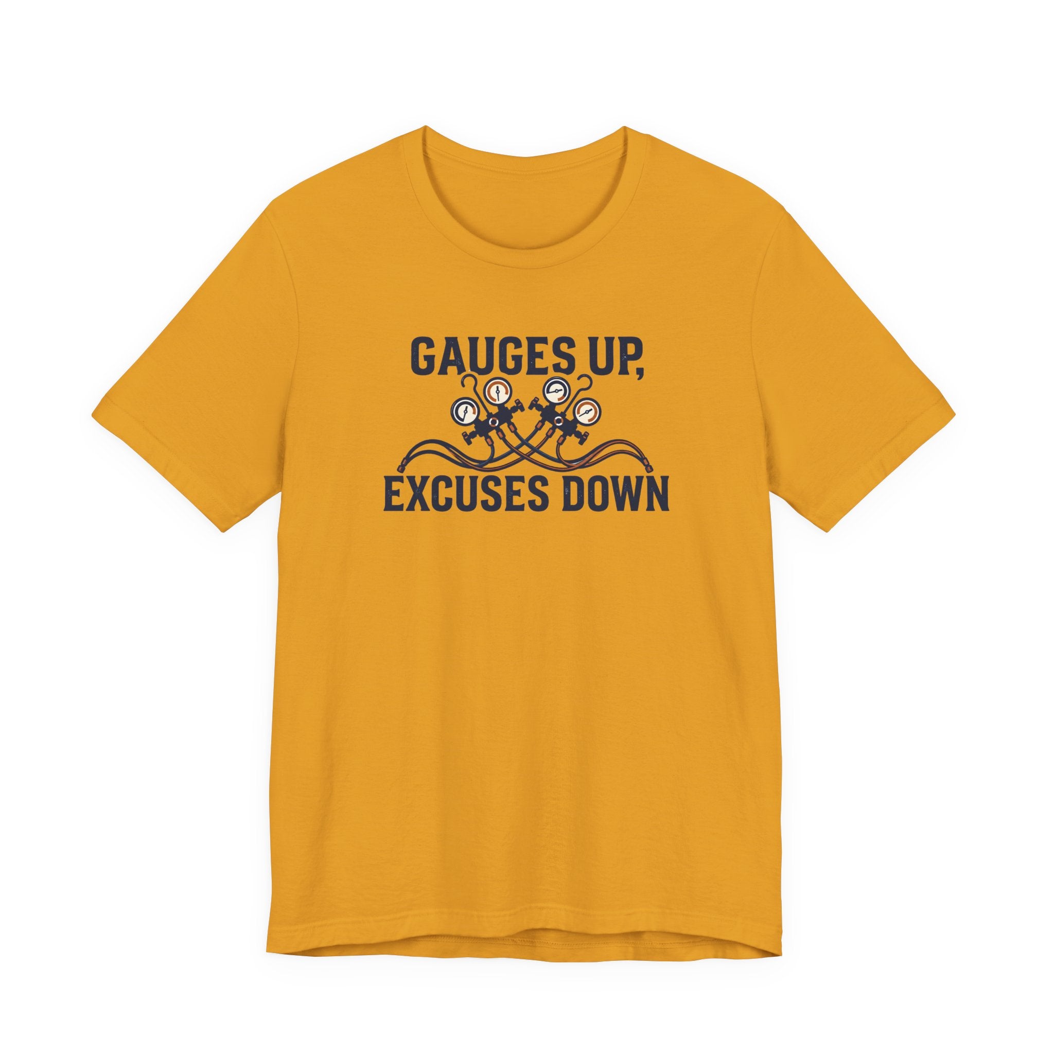 Gauges Up Excuses Down HVAC Tech Shirt, Motivational HVAC Technician Gift, Funny AC Repair Tradesman Tee, Heating Cooling T-Shirt