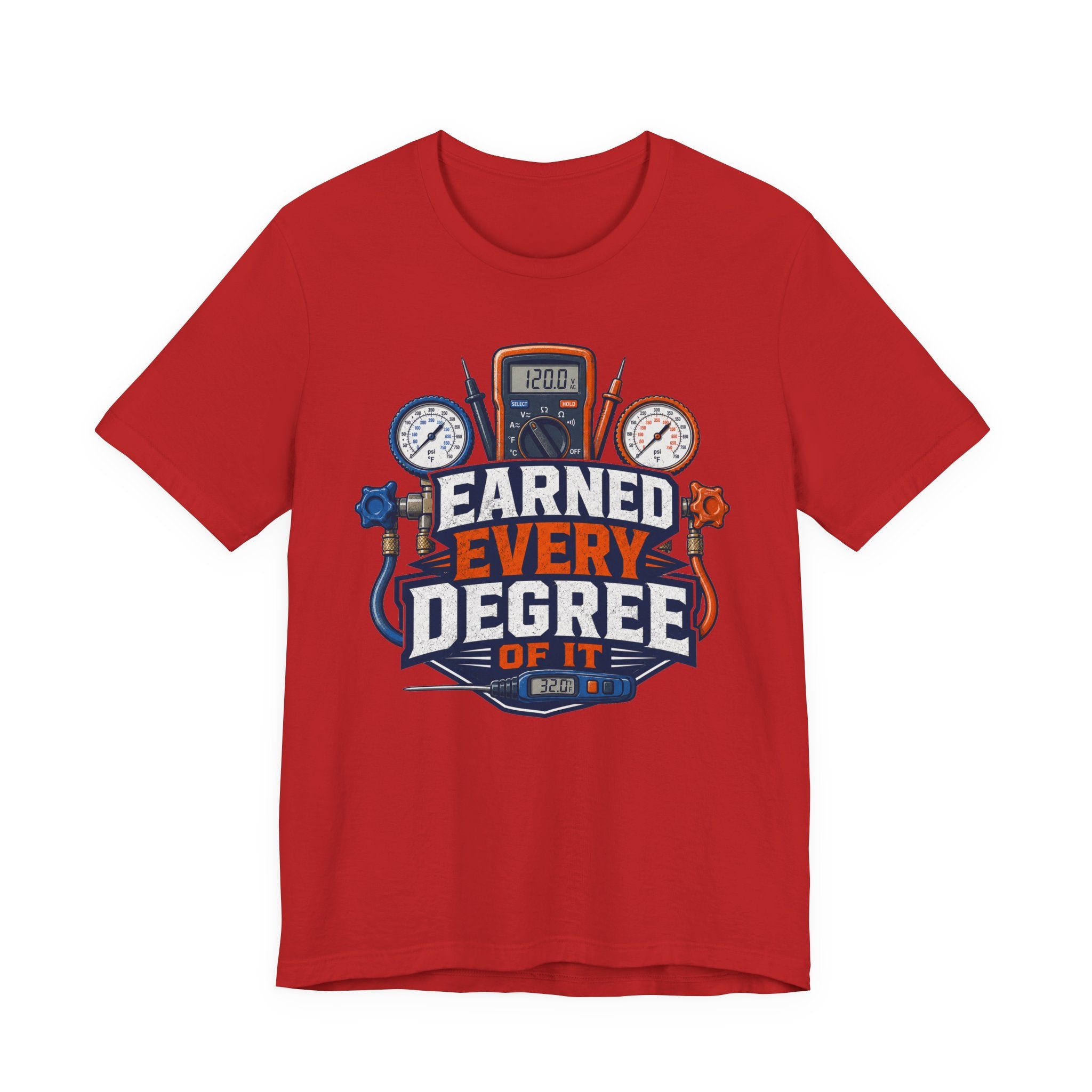 Earned Every Degree Of It HVAC Tech Shirt, Funny HVAC Technician Gift, AC Repair Tradesman Tee, Heating & Cooling T-Shirt