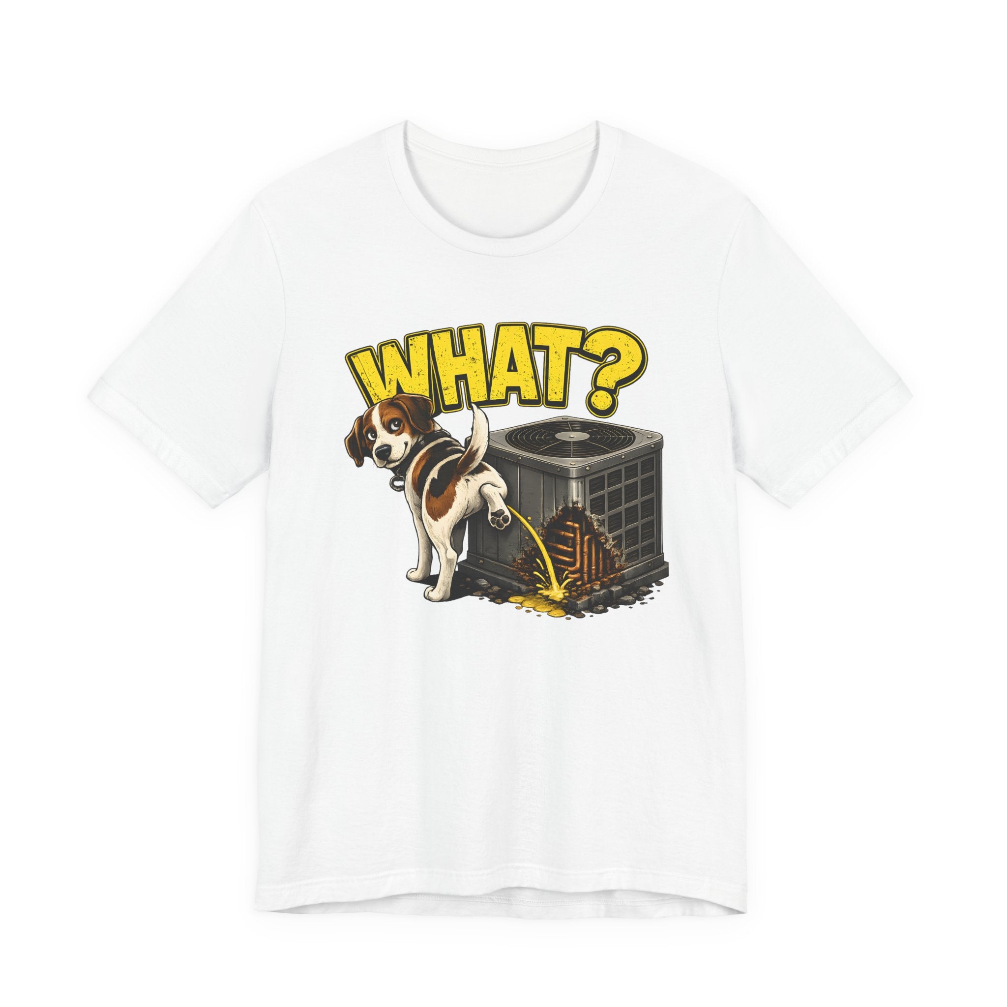 What? Dog On The Condenser Tee — Funny HVAC Tech Humor Shirt