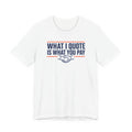 What I Quote Is What You Pay HVAC Shirt, HVAC Business Owner Gift, Flat Rate Honest Pricing Contractor Tee, AC Repair Tradesman T-Shirt