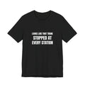 Looks Like That Trane Stopped At Every Station - Funny HVAC Technician Wordplay Tee