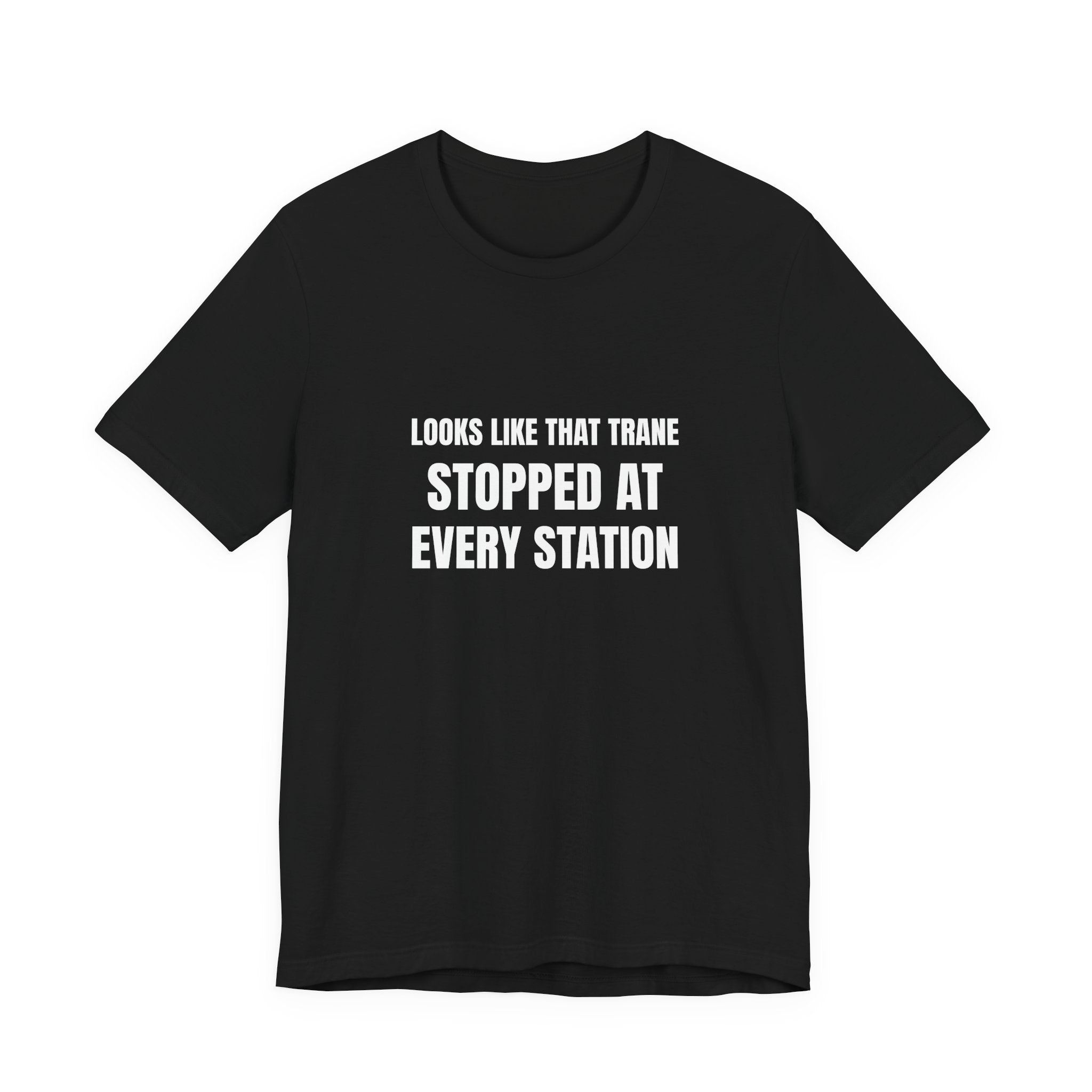 Looks Like That Trane Stopped At Every Station - Funny HVAC Technician Wordplay Tee
