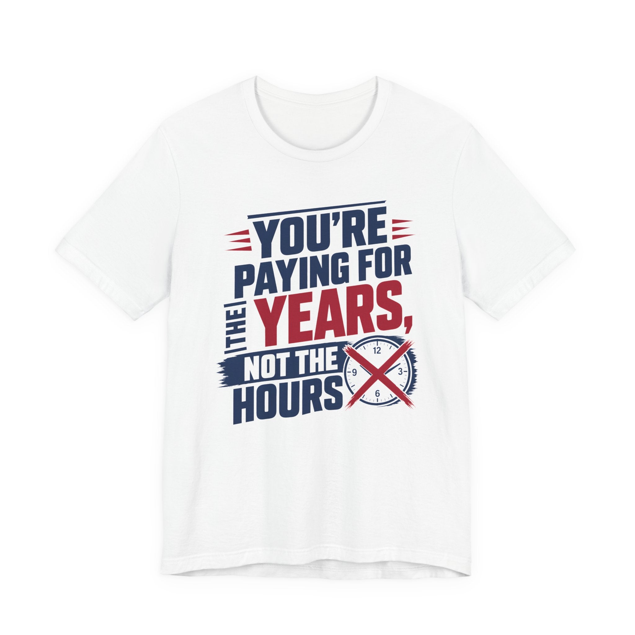 Youre Paying For The Years Not The Hours HVAC Shirt, Funny Flat Rate HVAC Tech Gift, Experienced Technician Tradesman Tee, AC Repair T-Shirt