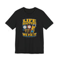 Life Happens We Fix It Tee — Bold HVAC Tech Badge Gauges Shirt