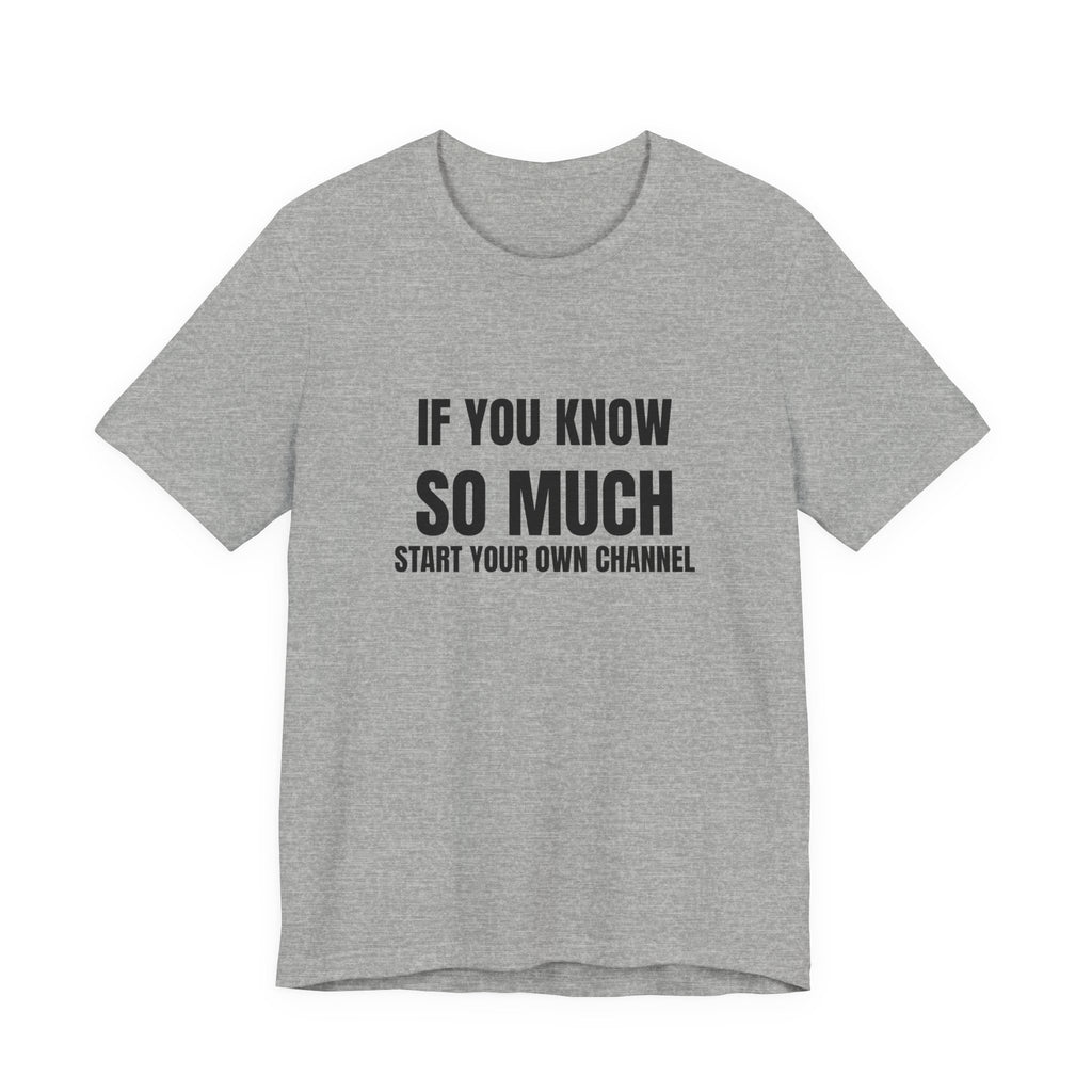 If You Know So Much Start Your Own Channel - Funny HVAC Tech YouTube Tee (Light Colors)