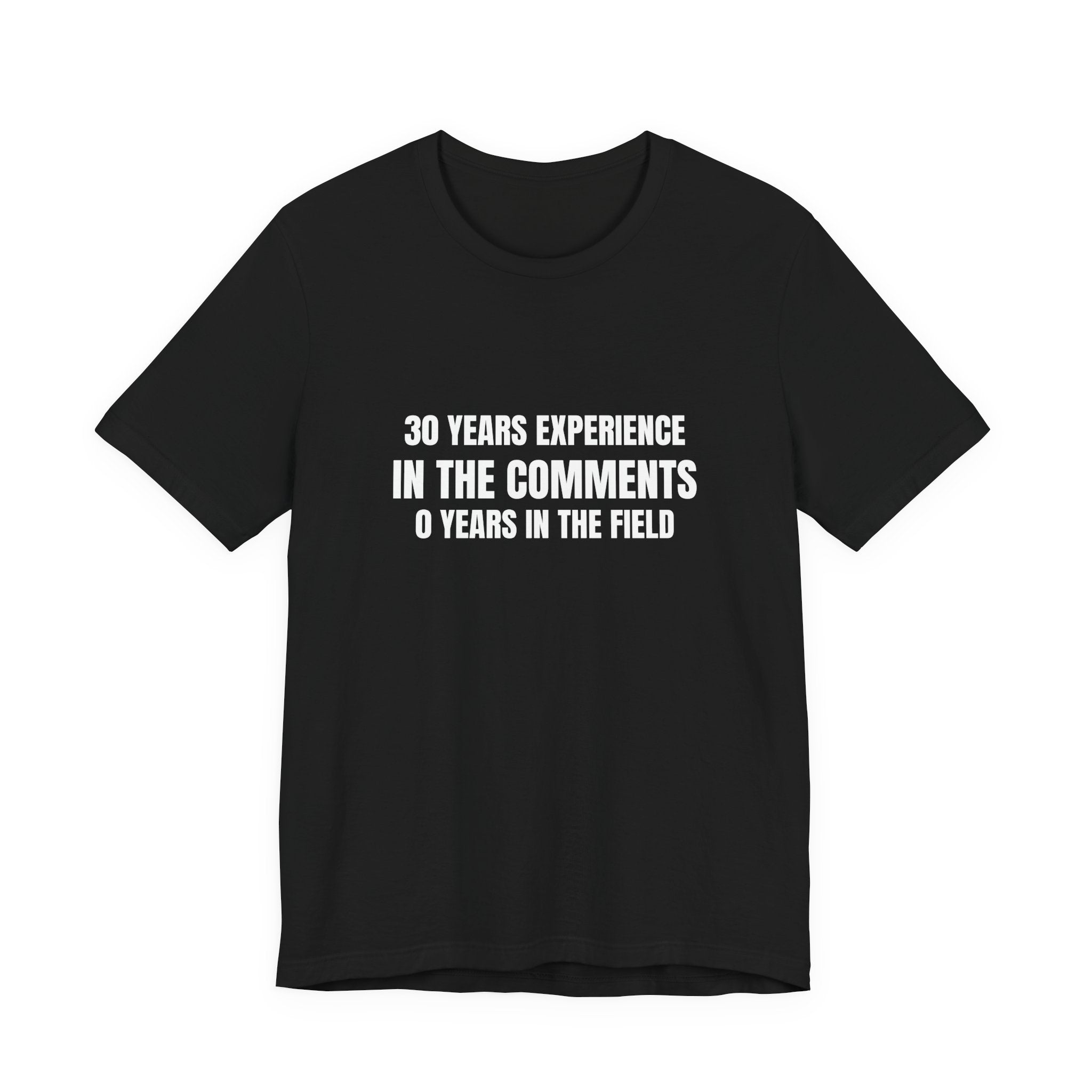 30 Years Experience In The Comments 0 Years In The Field - Funny HVAC YouTube Tee