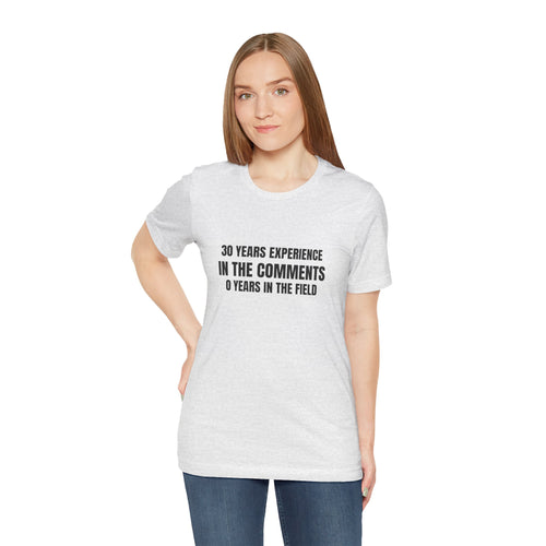30 Years Experience In The Comments 0 Years In The Field - Funny HVAC YouTube Tee (Light Colors)
