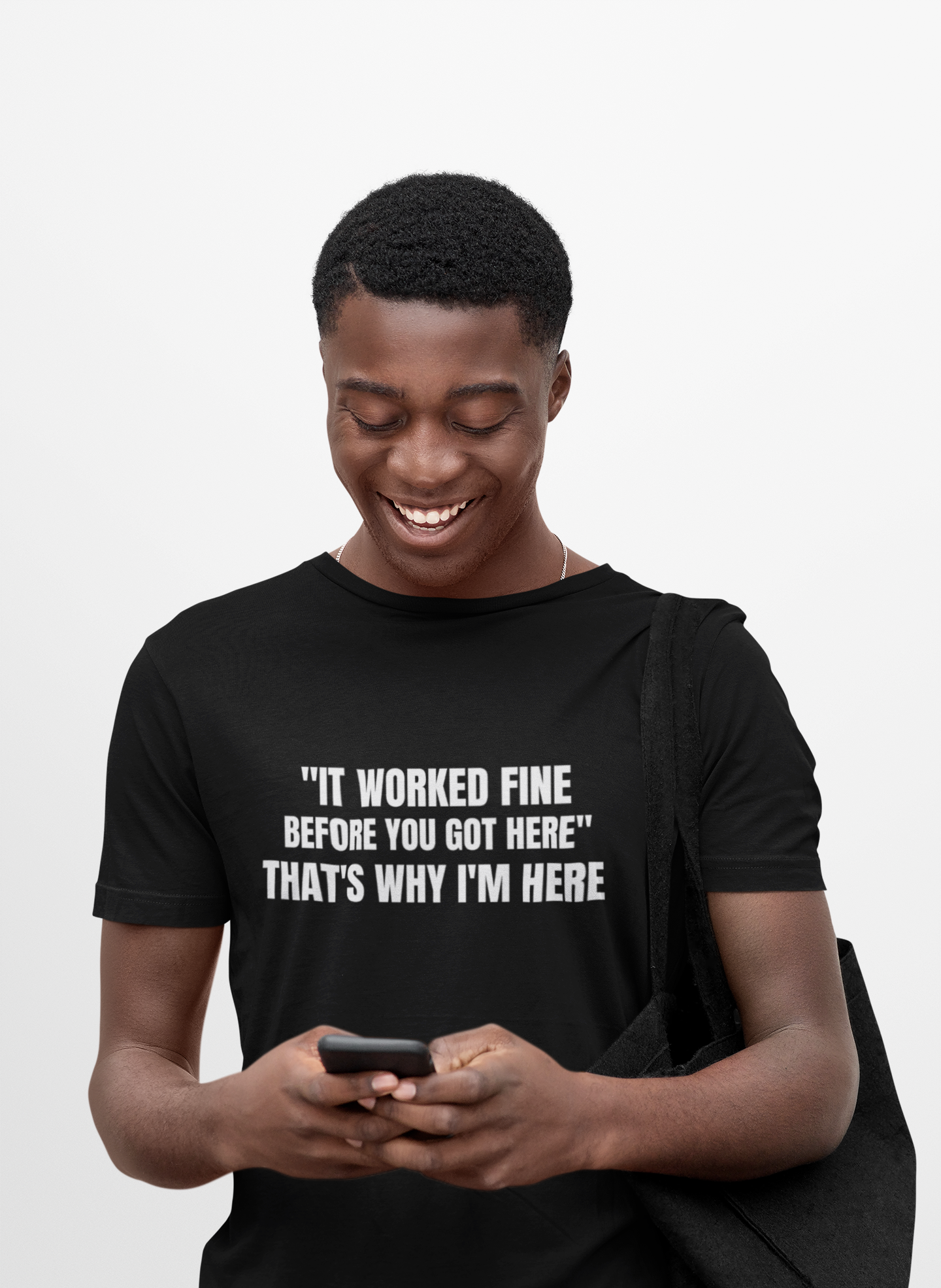 It Worked Fine Before You Got Here That's Why I'm Here - Funny HVAC Tech Service Call Tee