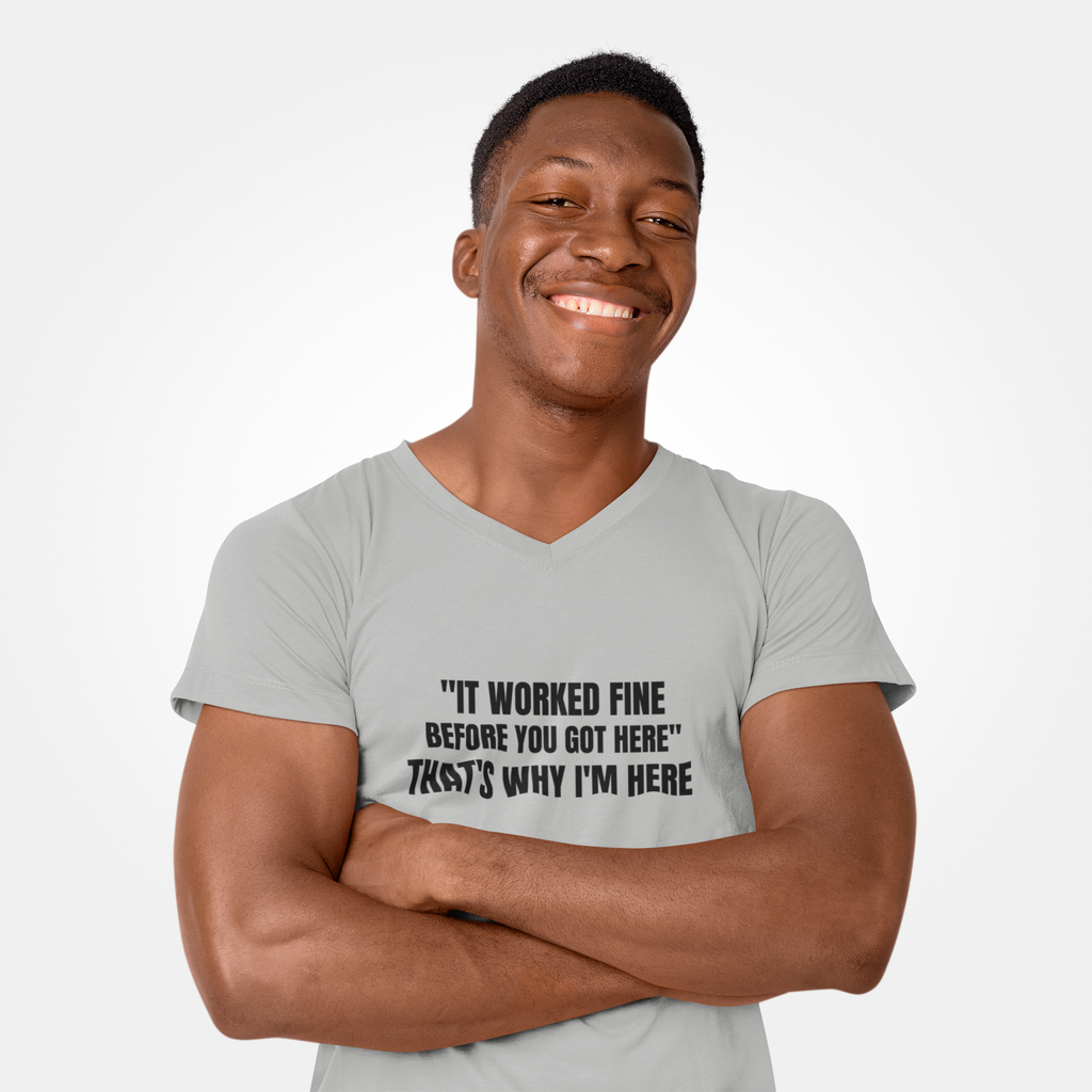 It Worked Fine Before You Got Here That's Why I'm Here - Funny HVAC Tech Service Call Tee (Light Colors)