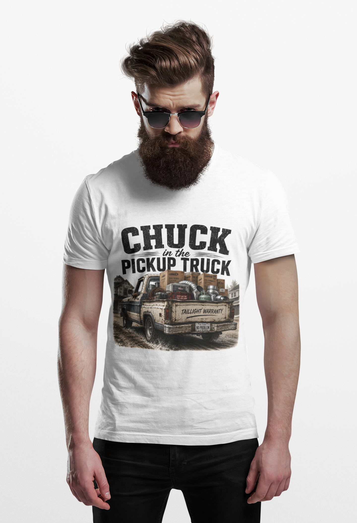 Chuck In The Pickup Truck Taillight Warranty - Funny HVAC Unlicensed Contractor Tee