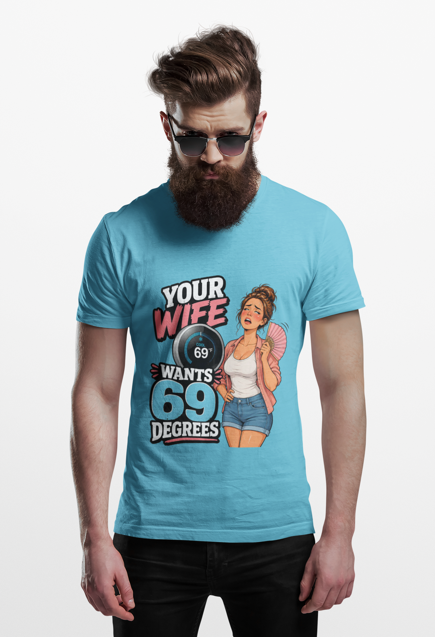 Your Wife Wants 69 Degrees Tee — Funny HVAC Thermostat Humor Shirt