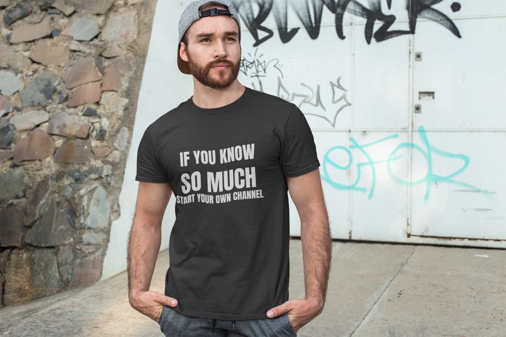 If You Know So Much Start Your Own Channel - Funny HVAC Tech YouTube Comment Tee