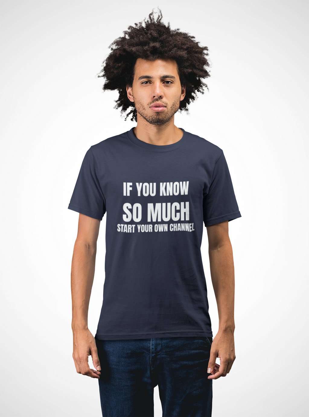 If You Know So Much Start Your Own Channel - Funny HVAC Tech YouTube Comment Tee