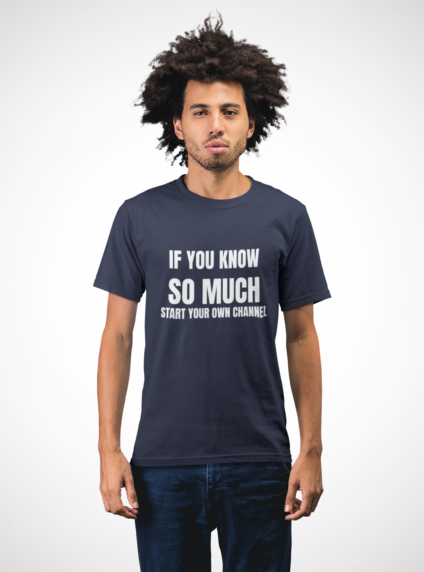 If You Know So Much Start Your Own Channel - Funny HVAC Tech YouTube Comment Tee