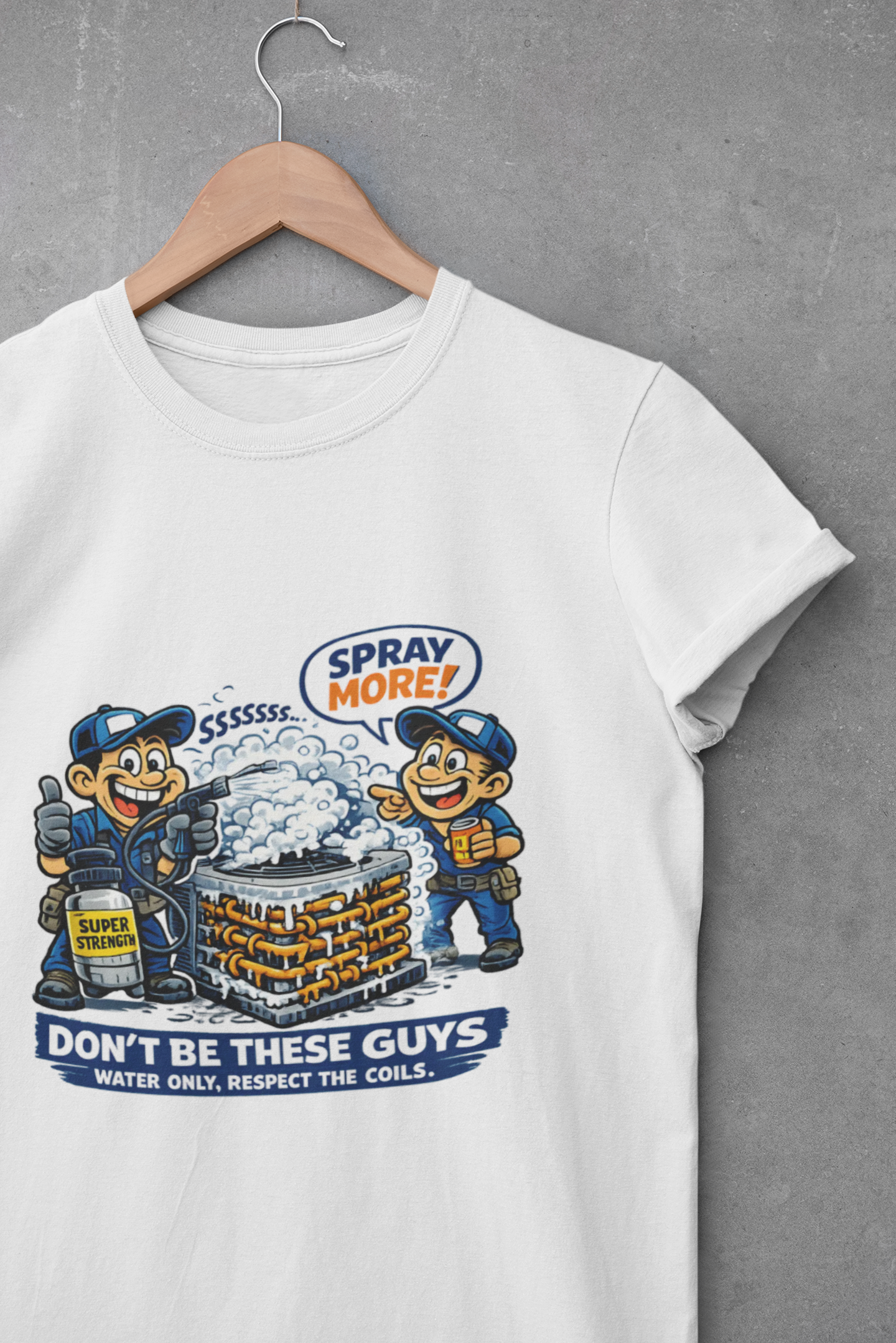 Don't Be These Guys Tee — Funny HVAC Coil Cleaning Tech Shirt