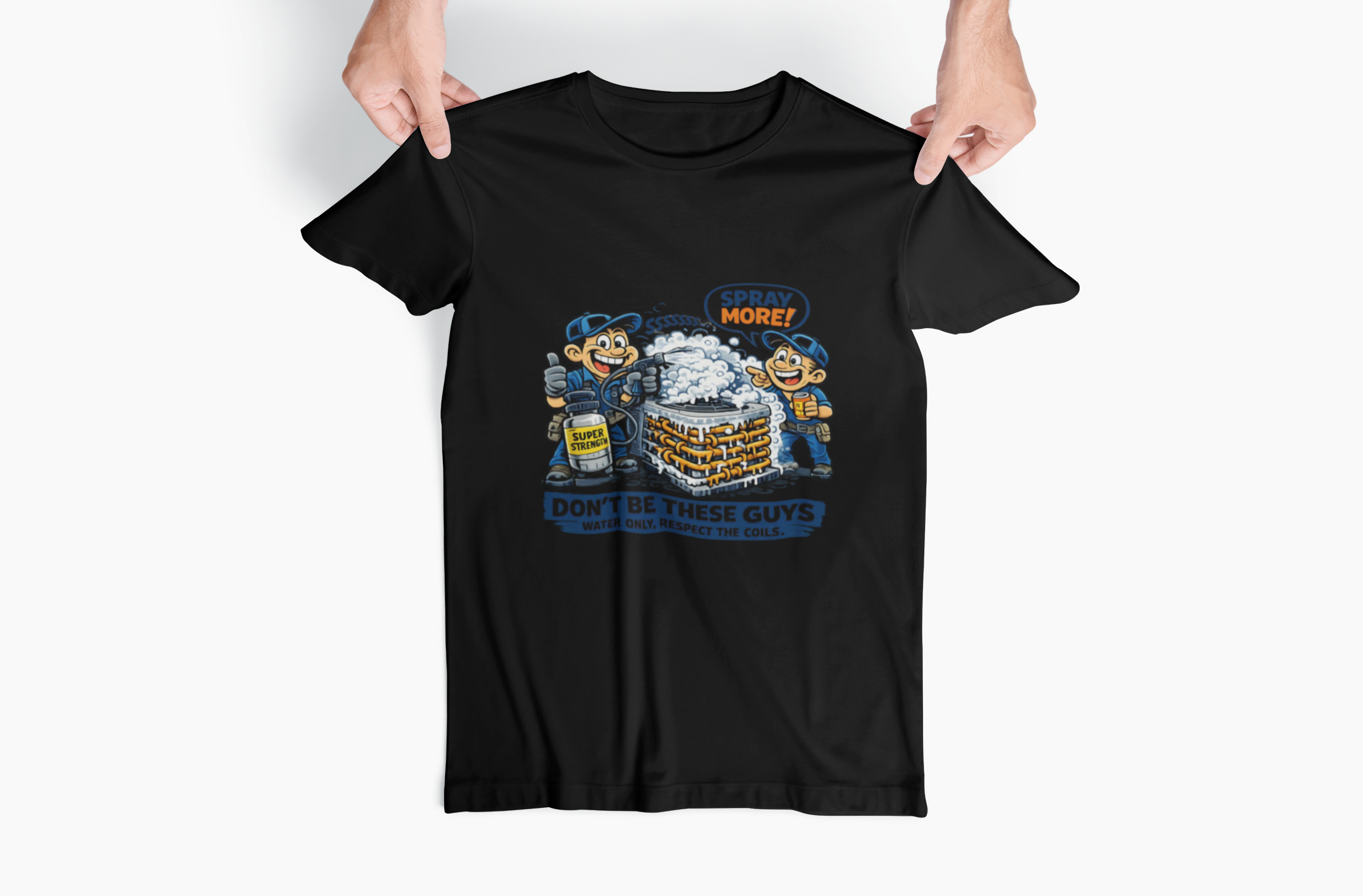Don't Be These Guys Tee — Funny HVAC Coil Cleaning Tech Shirt