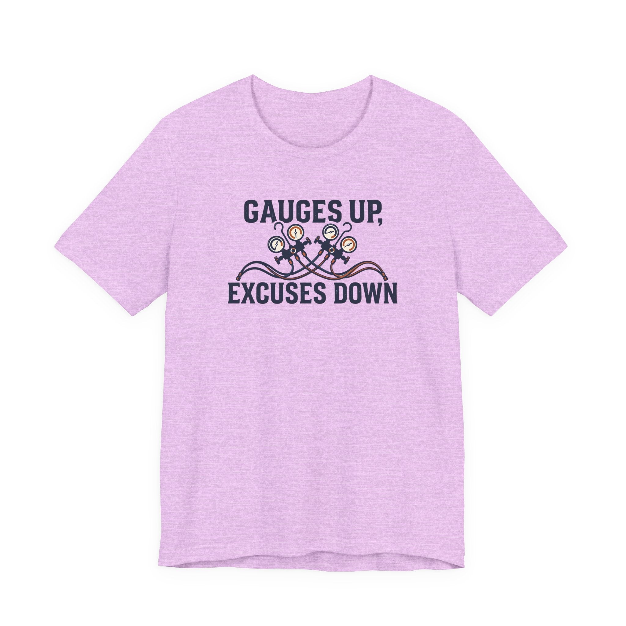 Gauges Up Excuses Down HVAC Tech Shirt, Motivational HVAC Technician Gift, Funny AC Repair Tradesman Tee, Heating Cooling T-Shirt