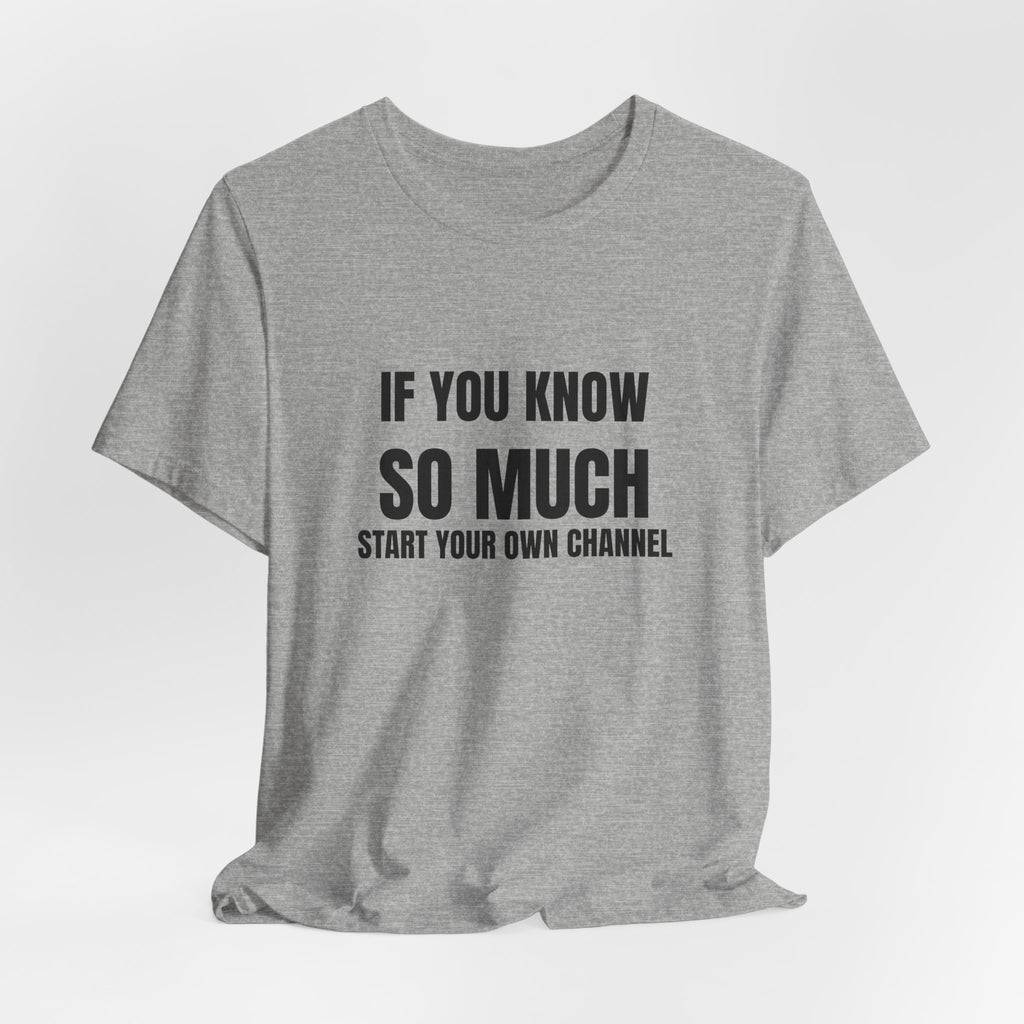If You Know So Much Start Your Own Channel - Funny HVAC Tech YouTube Tee (Light Colors)