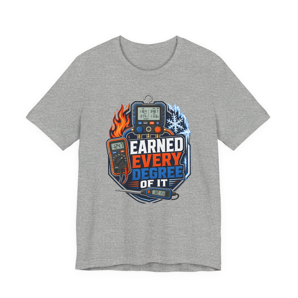 Earned Every Degree Of It HVAC Tech Shirt, Manifold Gauge Fire & Ice Tee, Funny HVAC Technician Gift, AC Heating Refrigeration T-Shirt