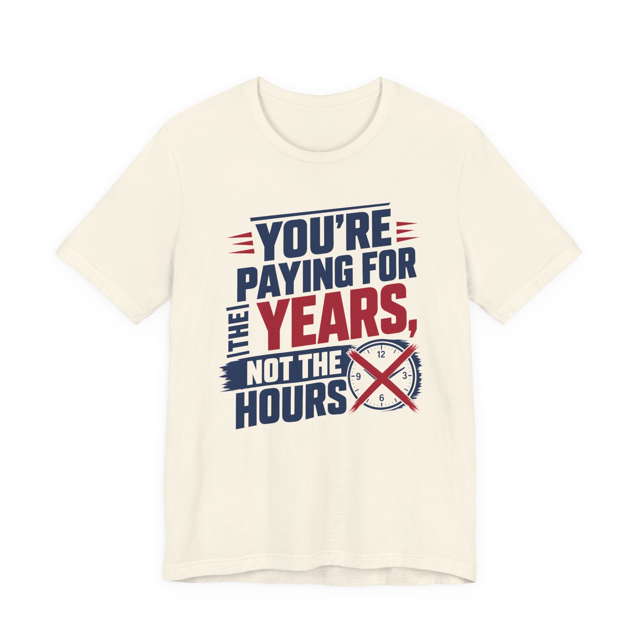 Youre Paying For The Years Not The Hours HVAC Shirt, Funny Flat Rate HVAC Tech Gift, Experienced Technician Tradesman Tee, AC Repair T-Shirt