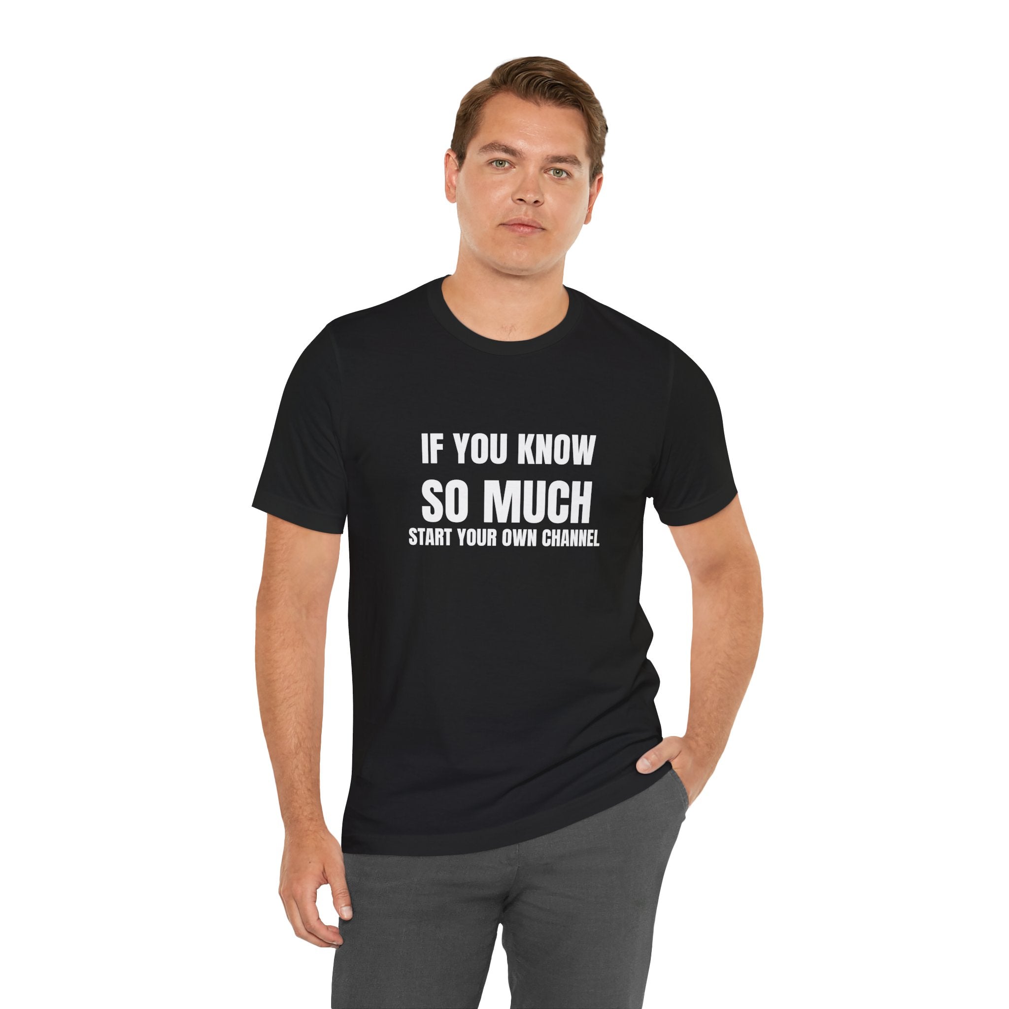 If You Know So Much Start Your Own Channel - Funny HVAC Tech YouTube Comment Tee