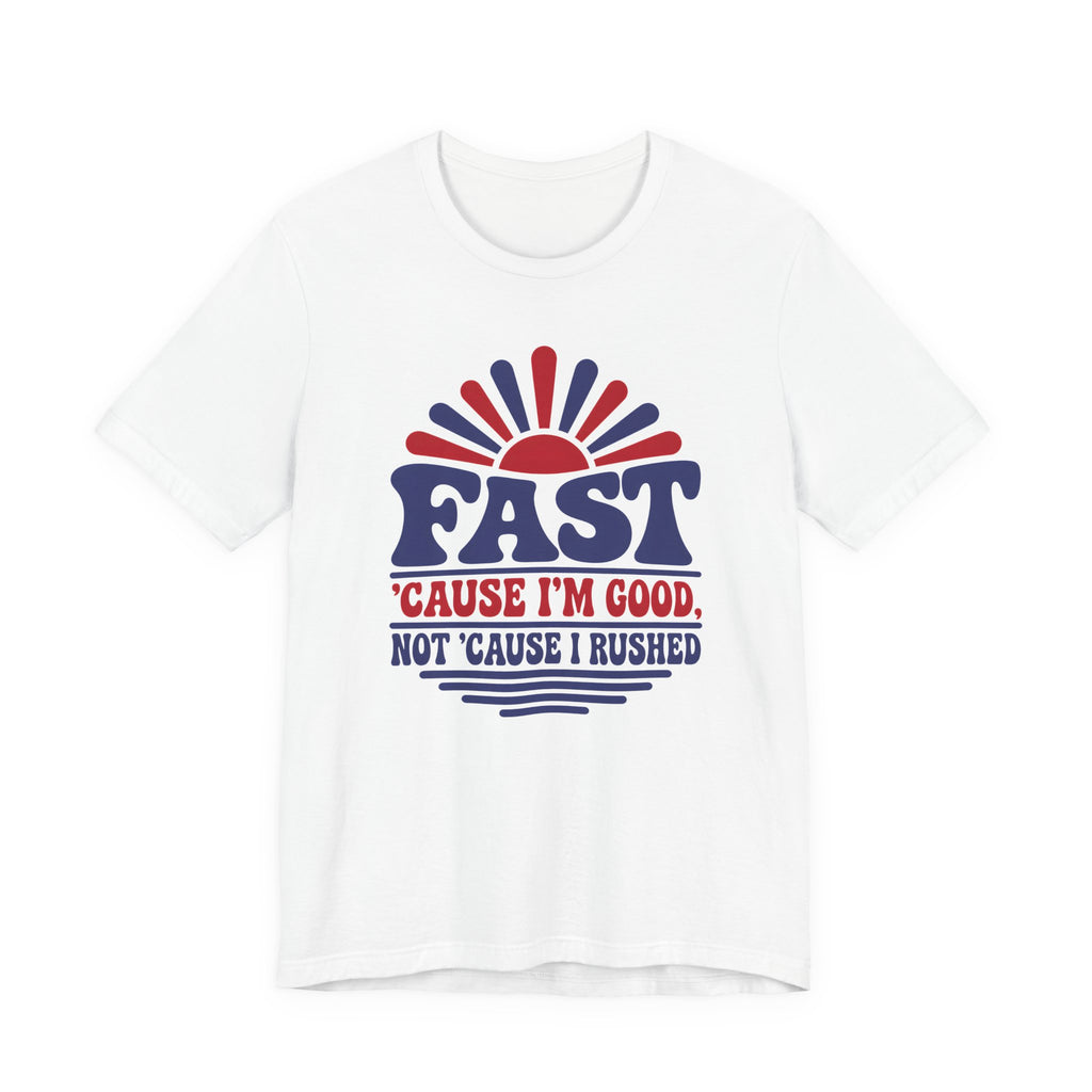 Fast Cause Im Good Not Cause I Rushed HVAC Tech Shirt, Funny HVAC Technician Gift, Flat Rate AC Repair Tradesman Tee, Heating Cooling T-Shirt