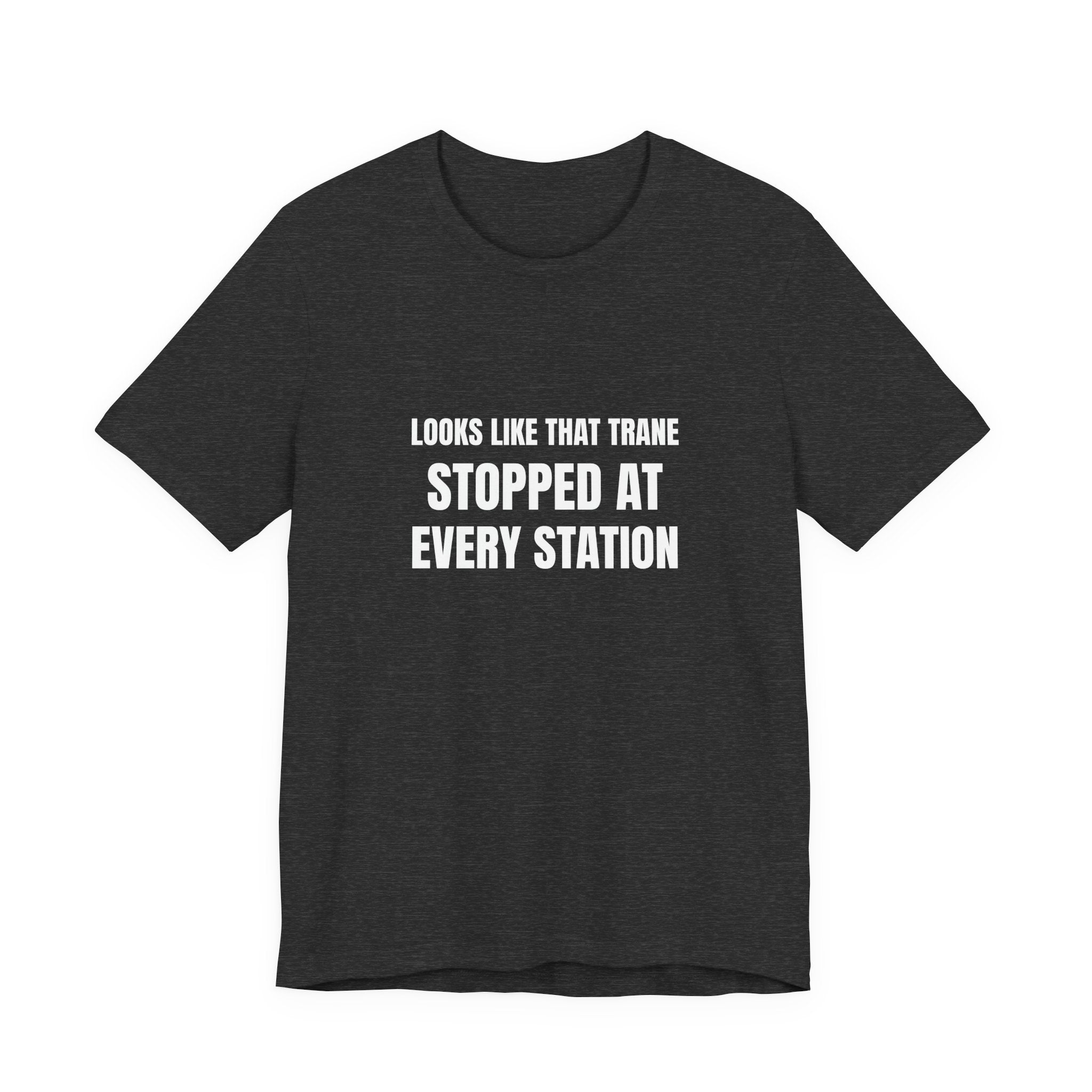 Looks Like That Trane Stopped At Every Station - Funny HVAC Technician Wordplay Tee