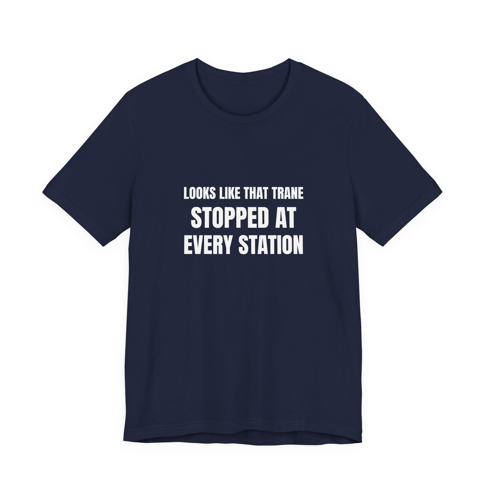 Looks Like That Trane Stopped At Every Station - Funny HVAC Technician Wordplay Tee