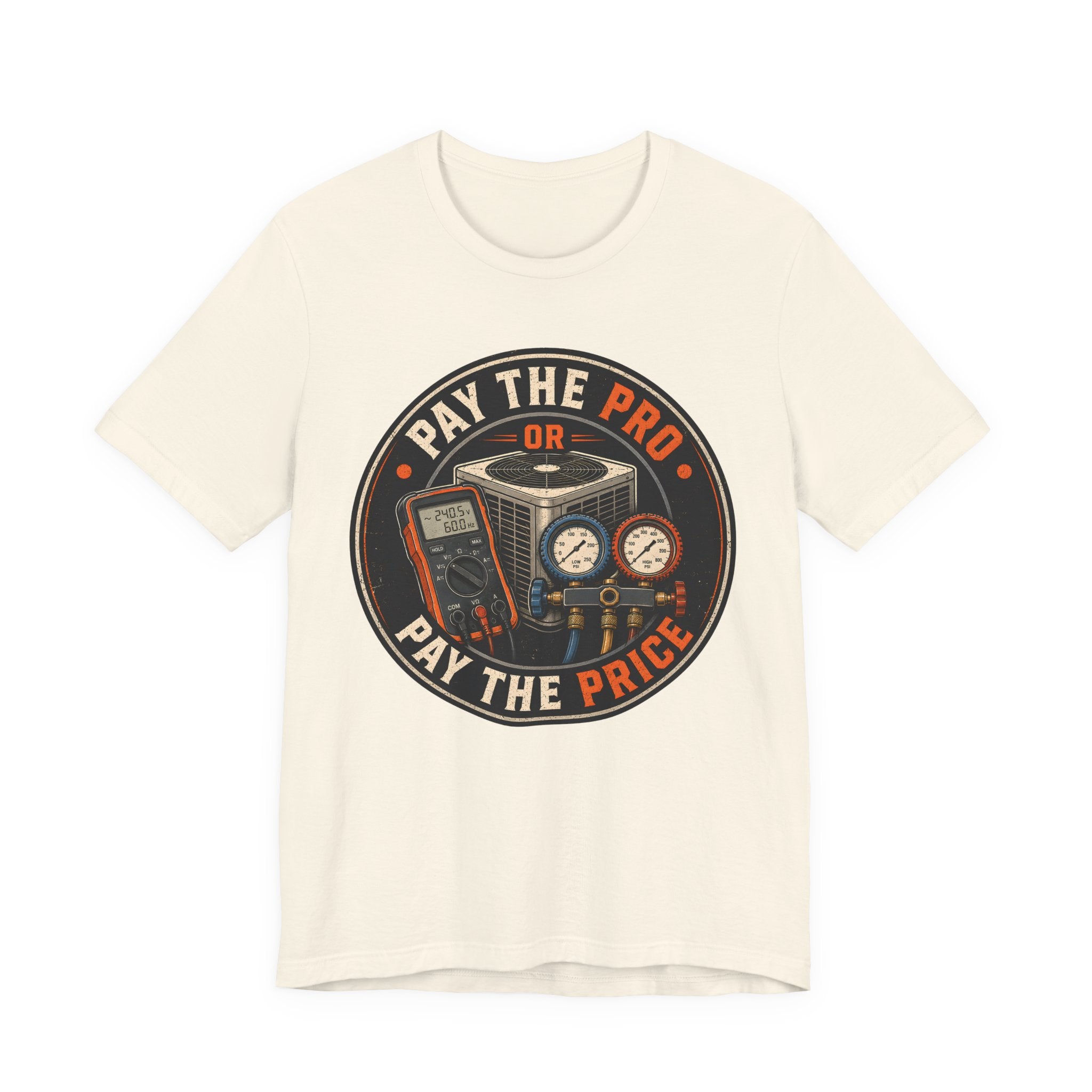 Pay The Pro Or Pay The Price Tee — Vintage HVAC Tool Badge Shirt