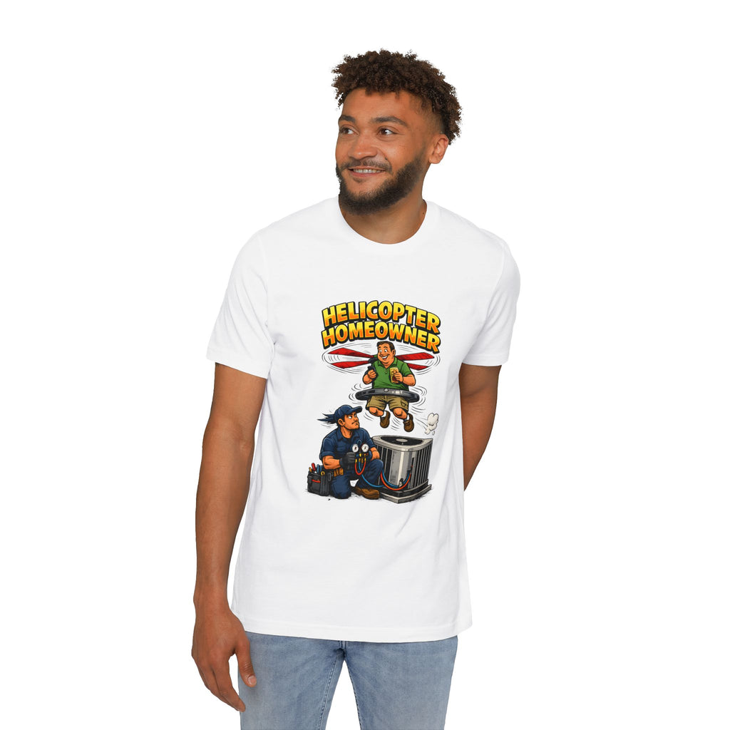 Helicopter Homeowner Tee | HVAC Tech Humor Shirt