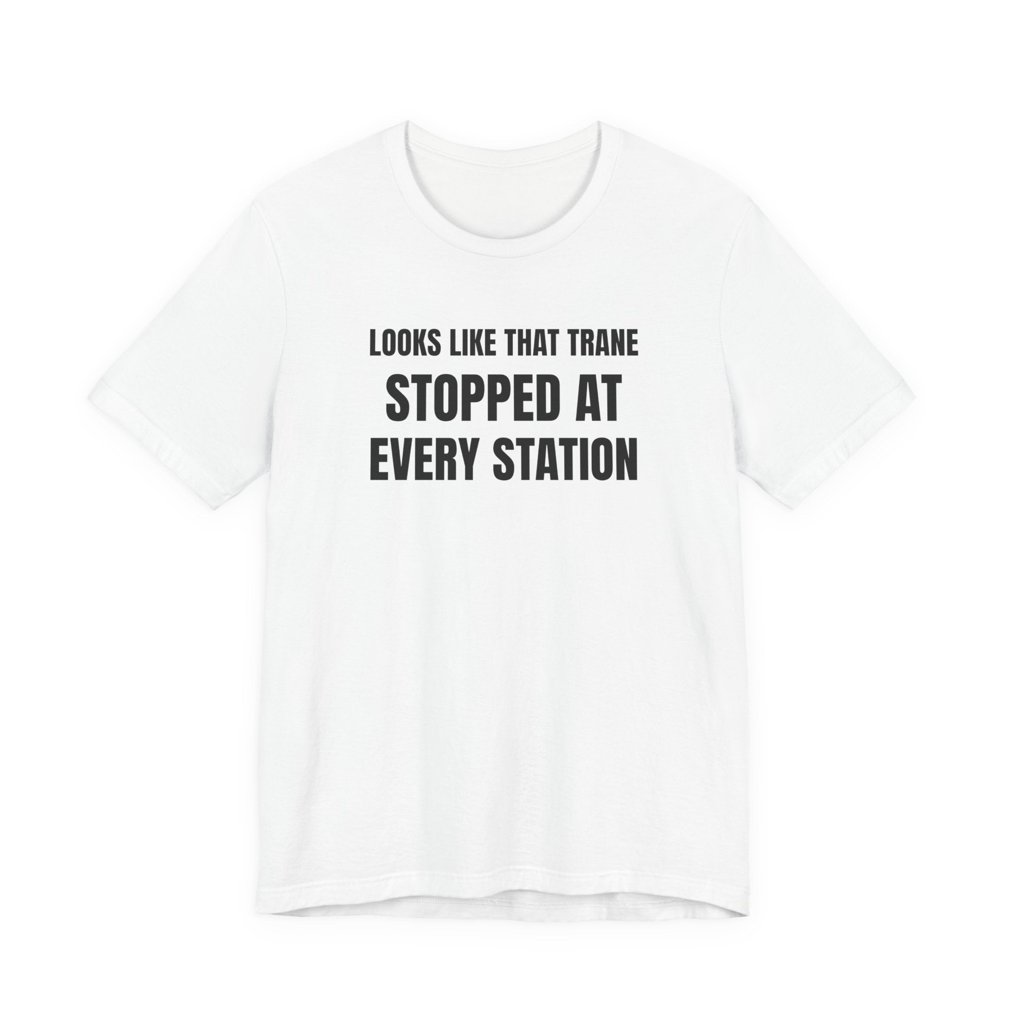 Looks Like That Trane Stopped At Every Station - Funny HVAC Technician Wordplay Tee (Light Colors)