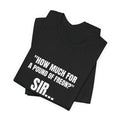 How Much For A Pound Of Freon Sir - Funny HVAC Technician Service Call Tee