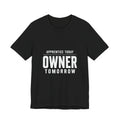 Apprentice Today, Owner Tomorrow HVAC T-Shirt