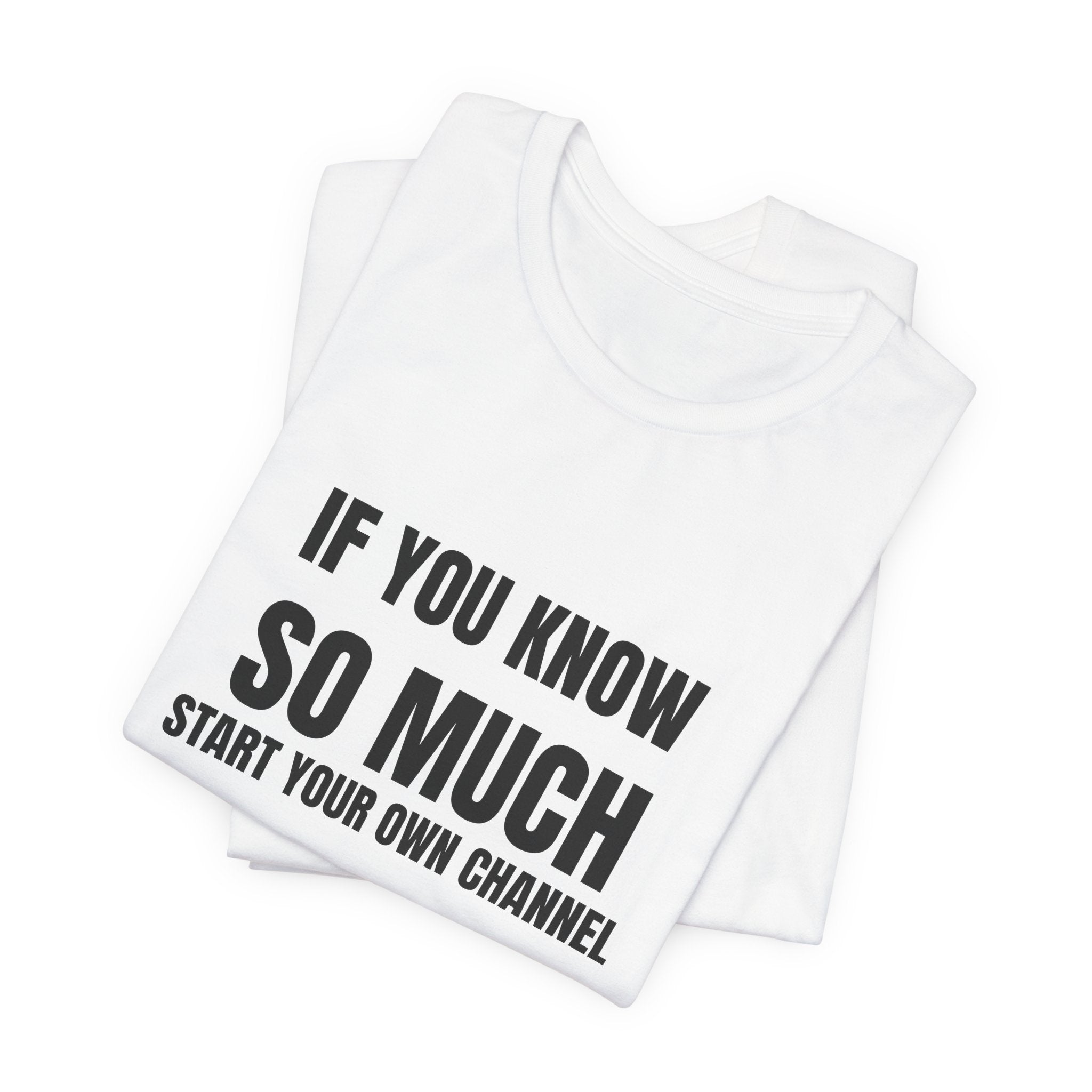 If You Know So Much Start Your Own Channel - Funny HVAC Tech YouTube Tee (Light Colors)
