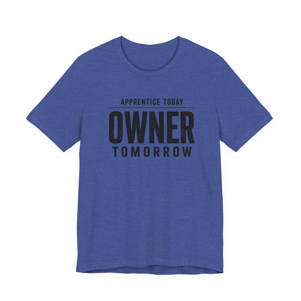 Apprentice Today, Owner Tomorrow HVAC T-Shirt