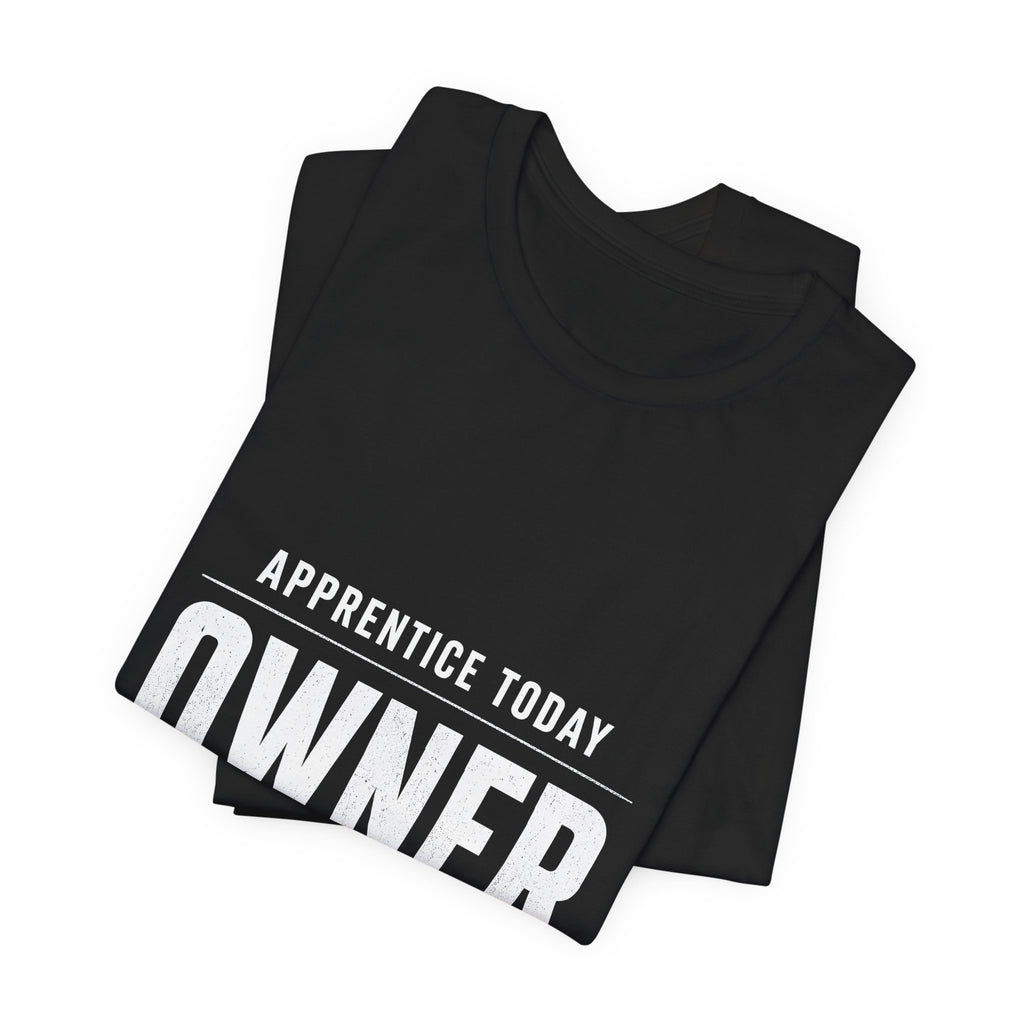 Apprentice Today, Owner Tomorrow HVAC T-Shirt