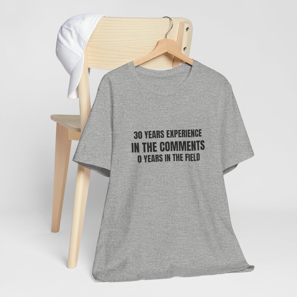 30 Years Experience In The Comments 0 Years In The Field - Funny HVAC YouTube Tee (Light Colors)