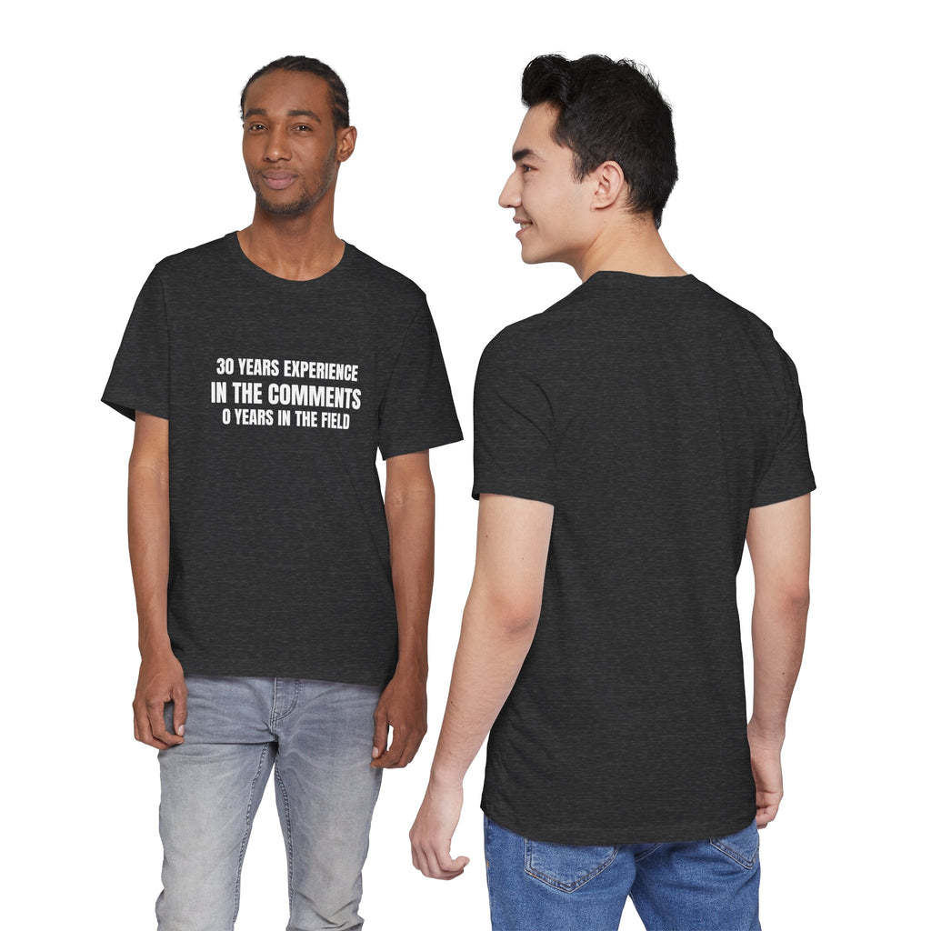 30 Years Experience In The Comments 0 Years In The Field - Funny HVAC YouTube Tee