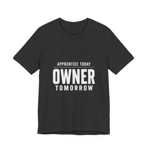 Apprentice Today, Owner Tomorrow HVAC T-Shirt