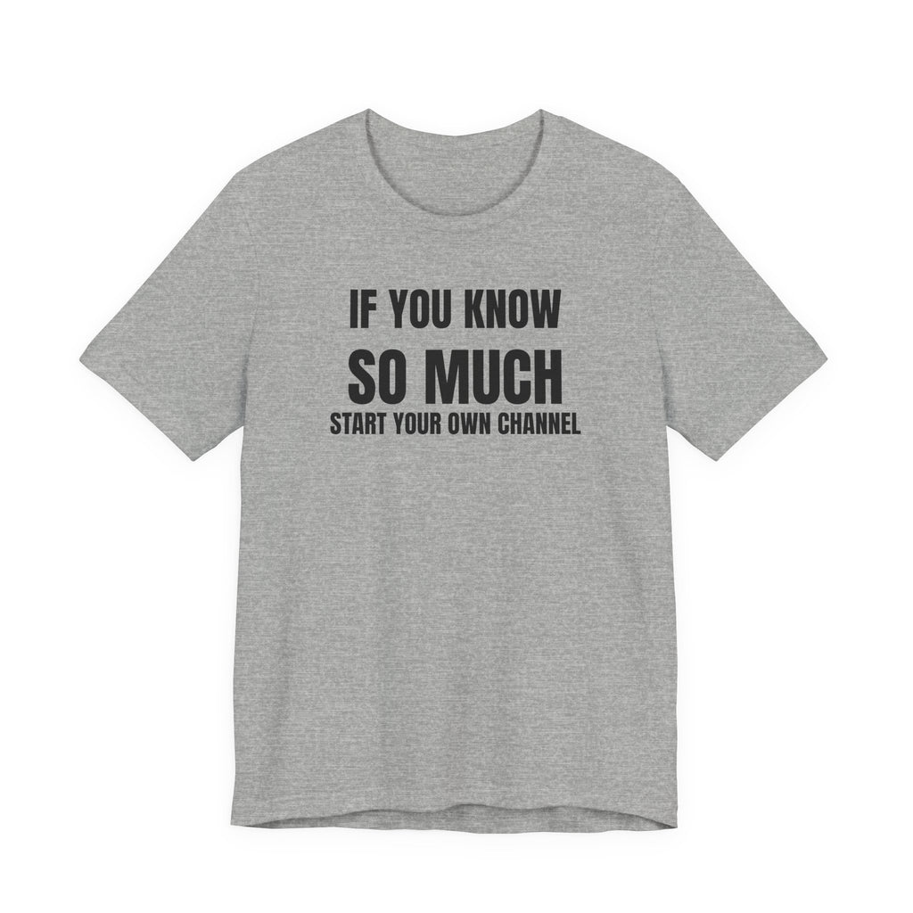 If You Know So Much Start Your Own Channel - Funny HVAC Tech YouTube Tee (Light Colors)